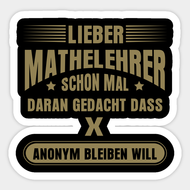 Mathe Sprüche Mathe Lustig X Anonym Geschenk Sticker TeePublic